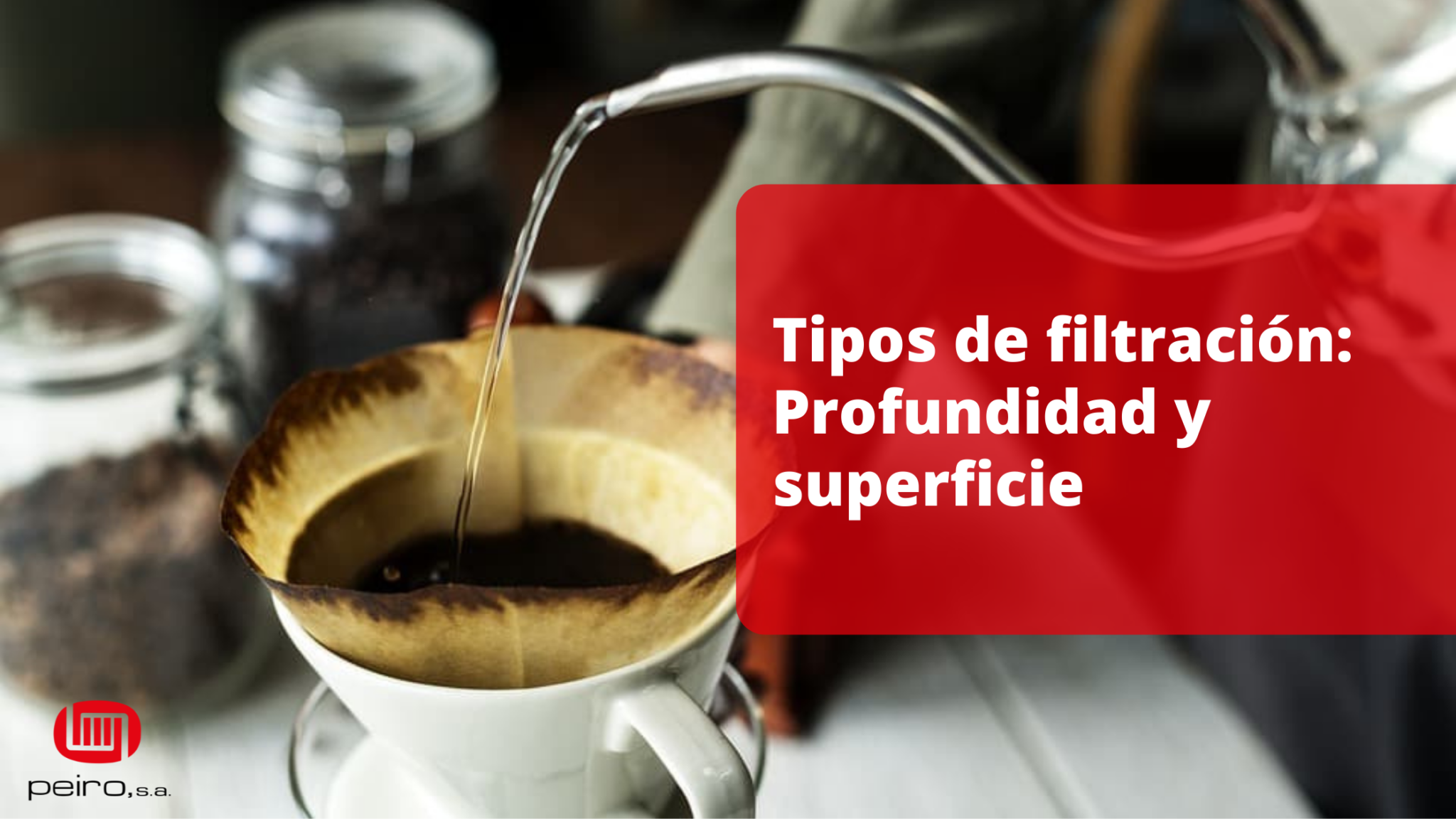 Tipos De Filtración Profundidad Y Superficie Blog Peiro S A