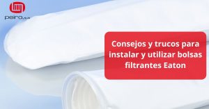 instalar y utilizar bolsas filtrantes Eaton