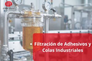filtración de adhesivos industriales